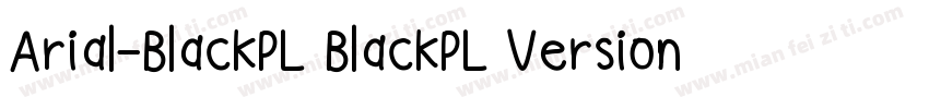 Arial-BlackPL BlackPL Version Versi字体转换